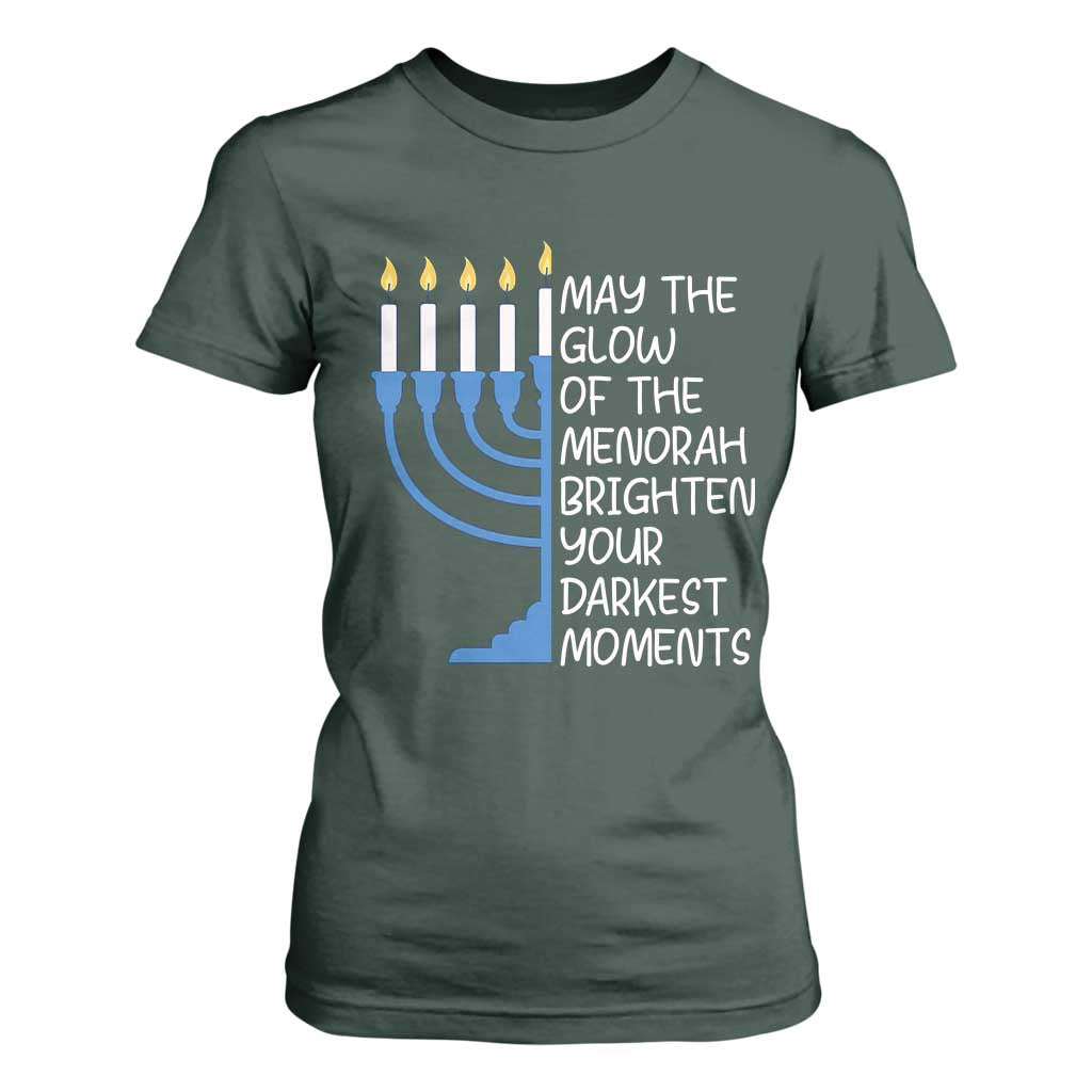 Jewish Faith and Pray T Shirt For Women May The Glow Of The Menorah Brighten Your Darkest Moments TS02 Dark Forest Green Print Your Wear
