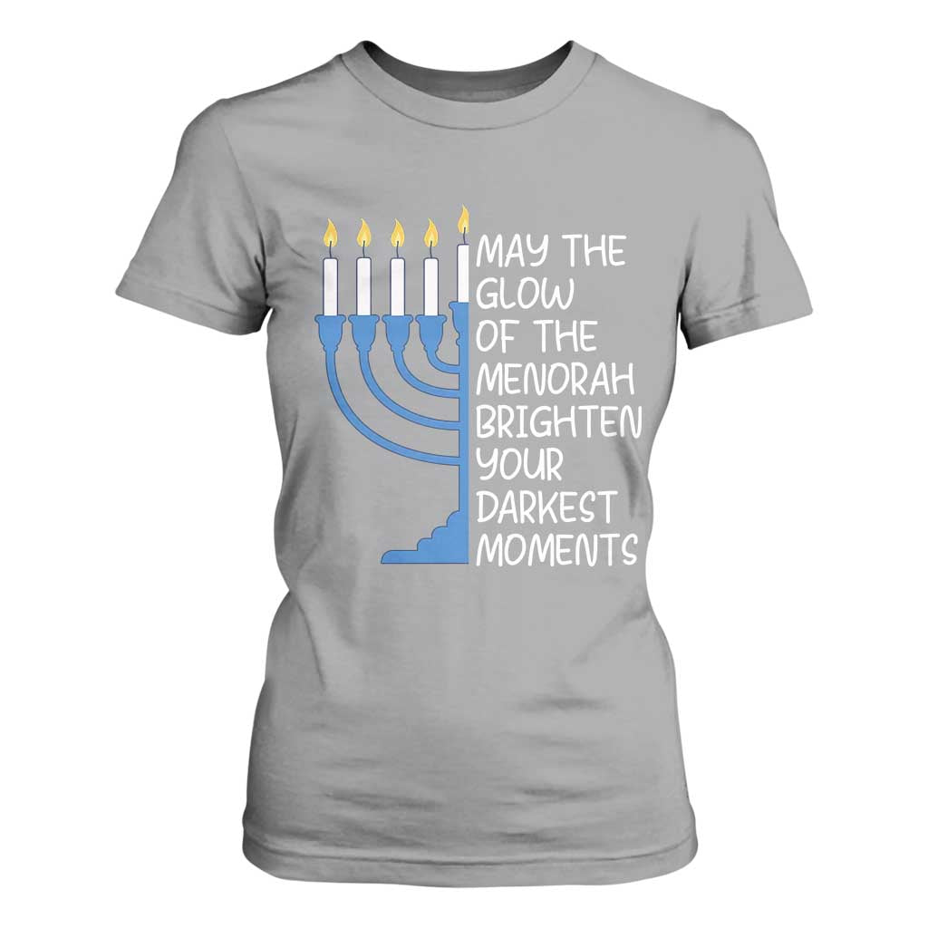 Jewish Faith and Pray T Shirt For Women May The Glow Of The Menorah Brighten Your Darkest Moments TS02 Sport Gray Print Your Wear