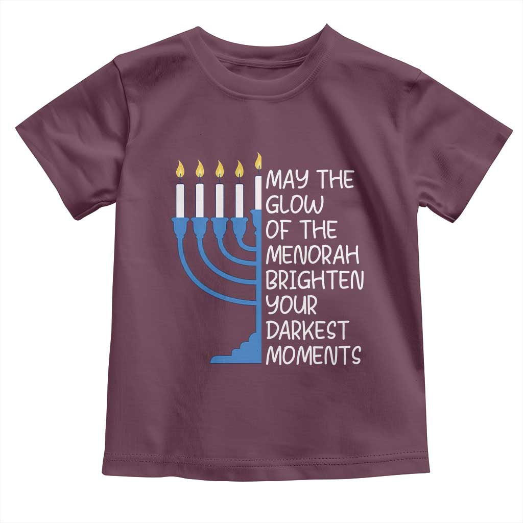 Jewish Faith and Pray Toddler T Shirt May The Glow Of The Menorah Brighten Your Darkest Moments TS02 Maroon Print Your Wear