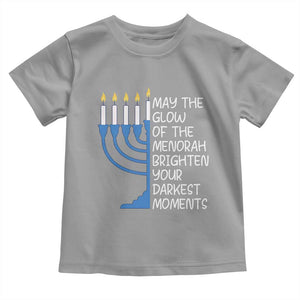 Jewish Faith and Pray Toddler T Shirt May The Glow Of The Menorah Brighten Your Darkest Moments TS02 Sport Gray Print Your Wear