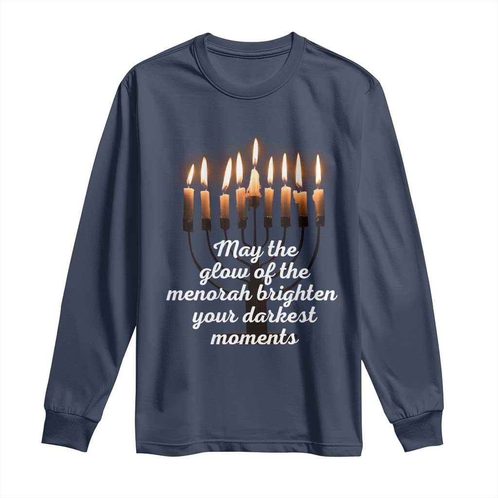 Jewish Faith and Pray Lights Long Sleeve Shirt May The Glow Of The Menorah Brighten Your Darkest Moments TS02 Navy Print Your Wear