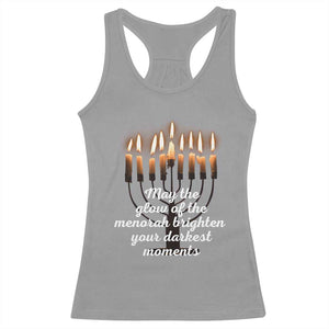 Jewish Faith and Pray Lights Racerback Tank Top May The Glow Of The Menorah Brighten Your Darkest Moments TS02 Sport Gray Print Your Wear