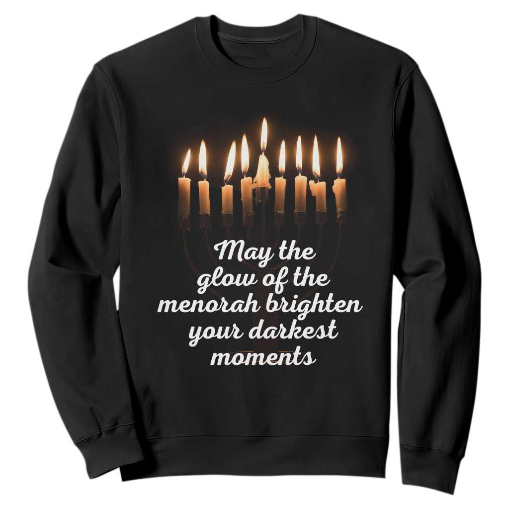 Jewish Faith and Pray Lights Sweatshirt May The Glow Of The Menorah Brighten Your Darkest Moments TS02 Black Print Your Wear
