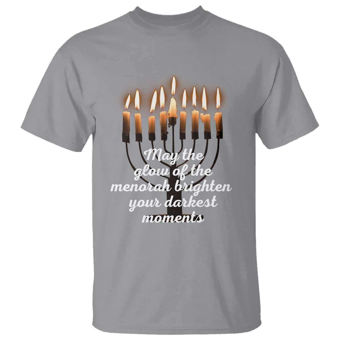 Jewish Faith and Pray Lights T Shirt May The Glow Of The Menorah Brighten Your Darkest Moments TS02 Sport Gray Print Your Wear