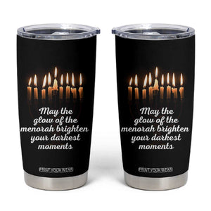 Jewish Faith and Pray Lights Tumbler Cup May The Glow Of The Menorah Brighten Your Darkest Moments TS02 Black Print Your Wear