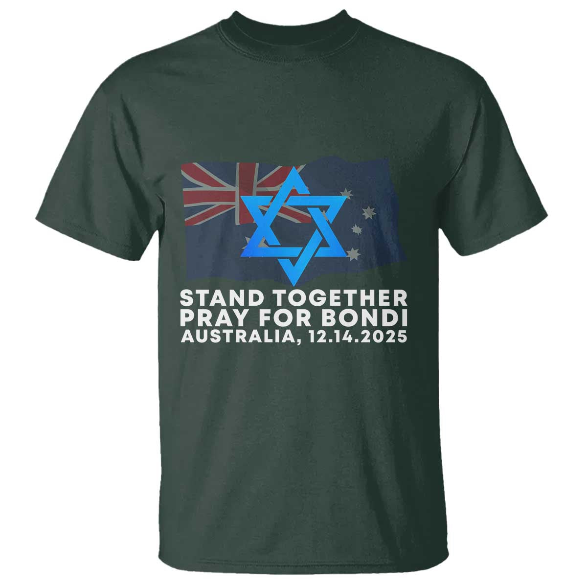 Jewish Strong Stand Together T Shirt Pray for Bondi Australia Hanukkah Dec 14 2025 Remembrance TS02 Dark Forest Green Print Your Wear