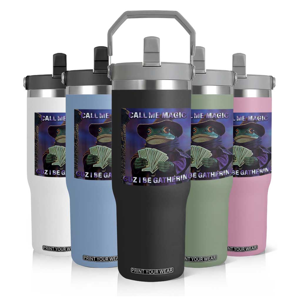 Funny Wizard Frog Fantasy Meme Flip Straw Tumbler Call Me Magic Cuz I Be Gathering MTG Gamer TS02 Print Your Wear