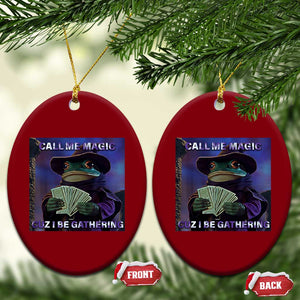 Funny Wizard Frog Fantasy Meme Ceramic Ornament Call Me Magic Cuz I Be Gathering MTG Gamer TS02 Print Your Wear