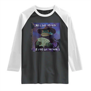 Funny Wizard Frog Fantasy Meme Raglan Shirt Call Me Magic Cuz I Be Gathering MTG Gamer TS02 Black White Print Your Wear