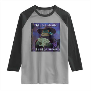 Funny Wizard Frog Fantasy Meme Raglan Shirt Call Me Magic Cuz I Be Gathering MTG Gamer TS02 Sport Gray Black Print Your Wear