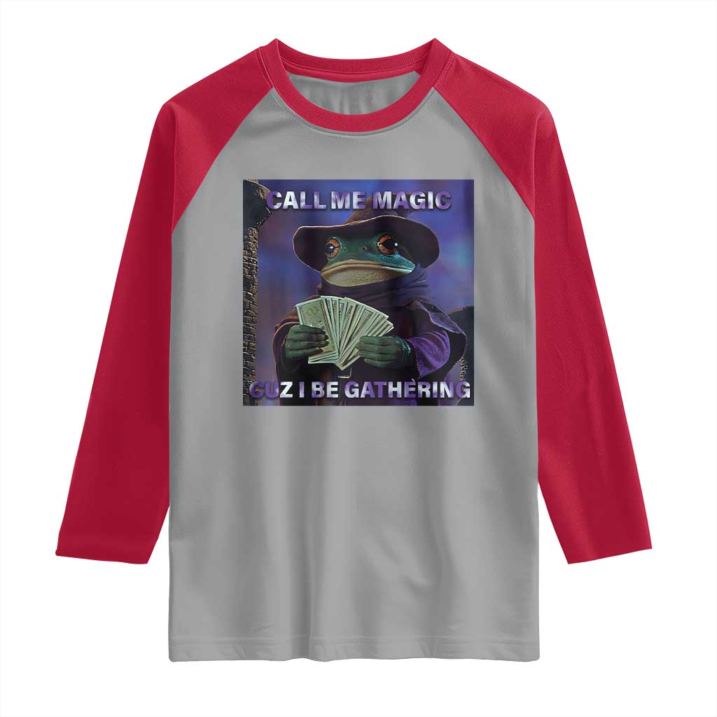 Funny Wizard Frog Fantasy Meme Raglan Shirt Call Me Magic Cuz I Be Gathering MTG Gamer TS02 Sport Gray Red Print Your Wear
