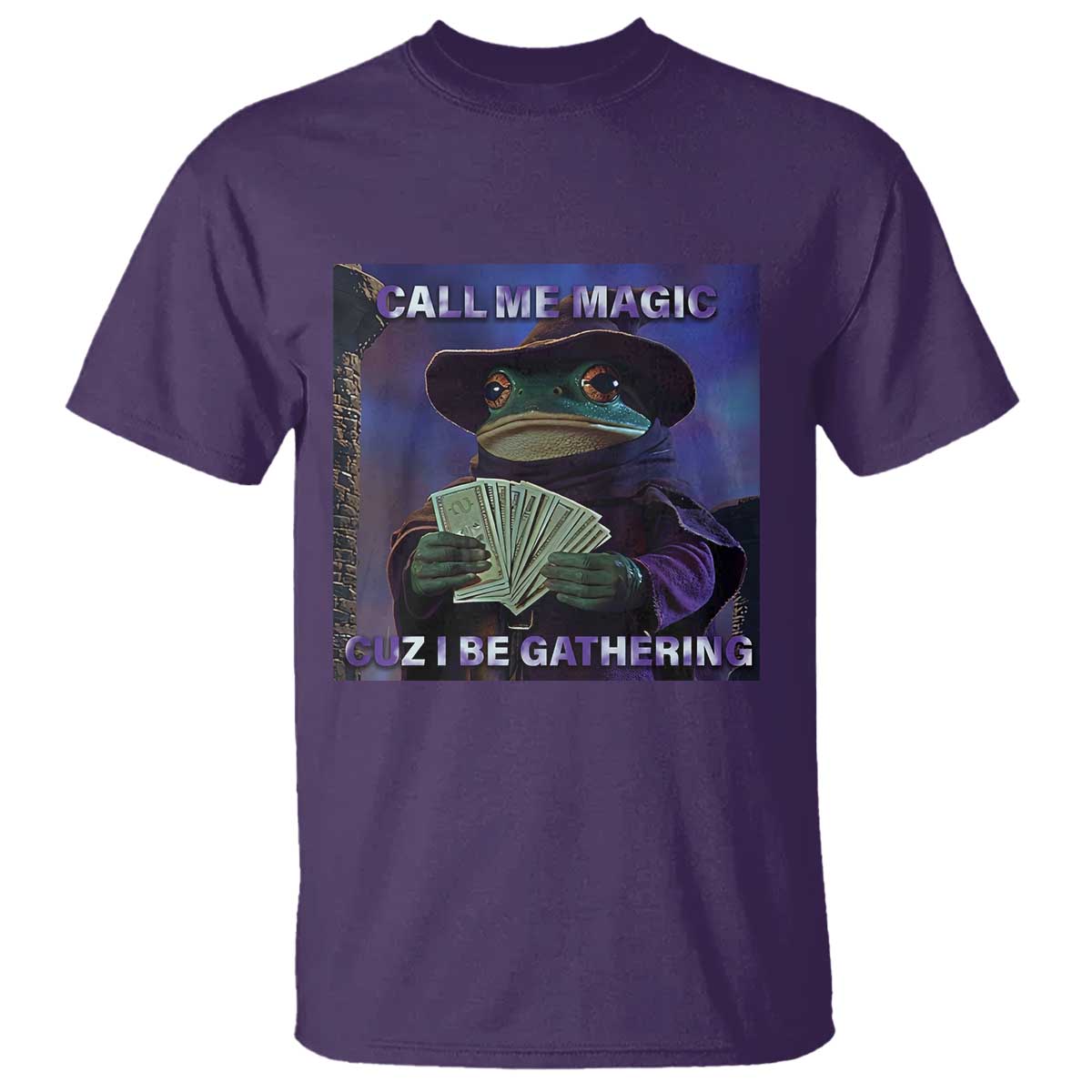 Funny Wizard Frog Fantasy Meme T Shirt Call Me Magic Cuz I Be Gathering MTG Gamer TS02 Purple Print Your Wear
