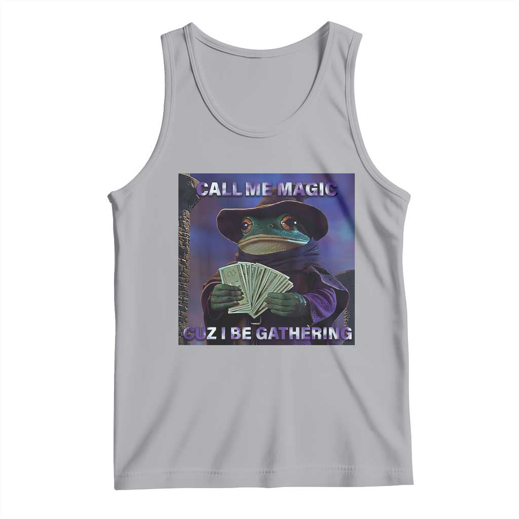Funny Wizard Frog Fantasy Meme Tank Top Call Me Magic Cuz I Be Gathering MTG Gamer TS02 Athletic Heather Print Your Wear