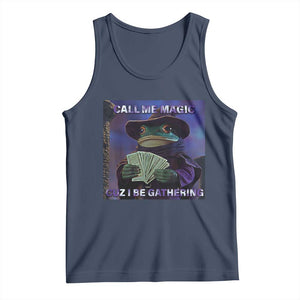 Funny Wizard Frog Fantasy Meme Tank Top Call Me Magic Cuz I Be Gathering MTG Gamer TS02 Navy Print Your Wear