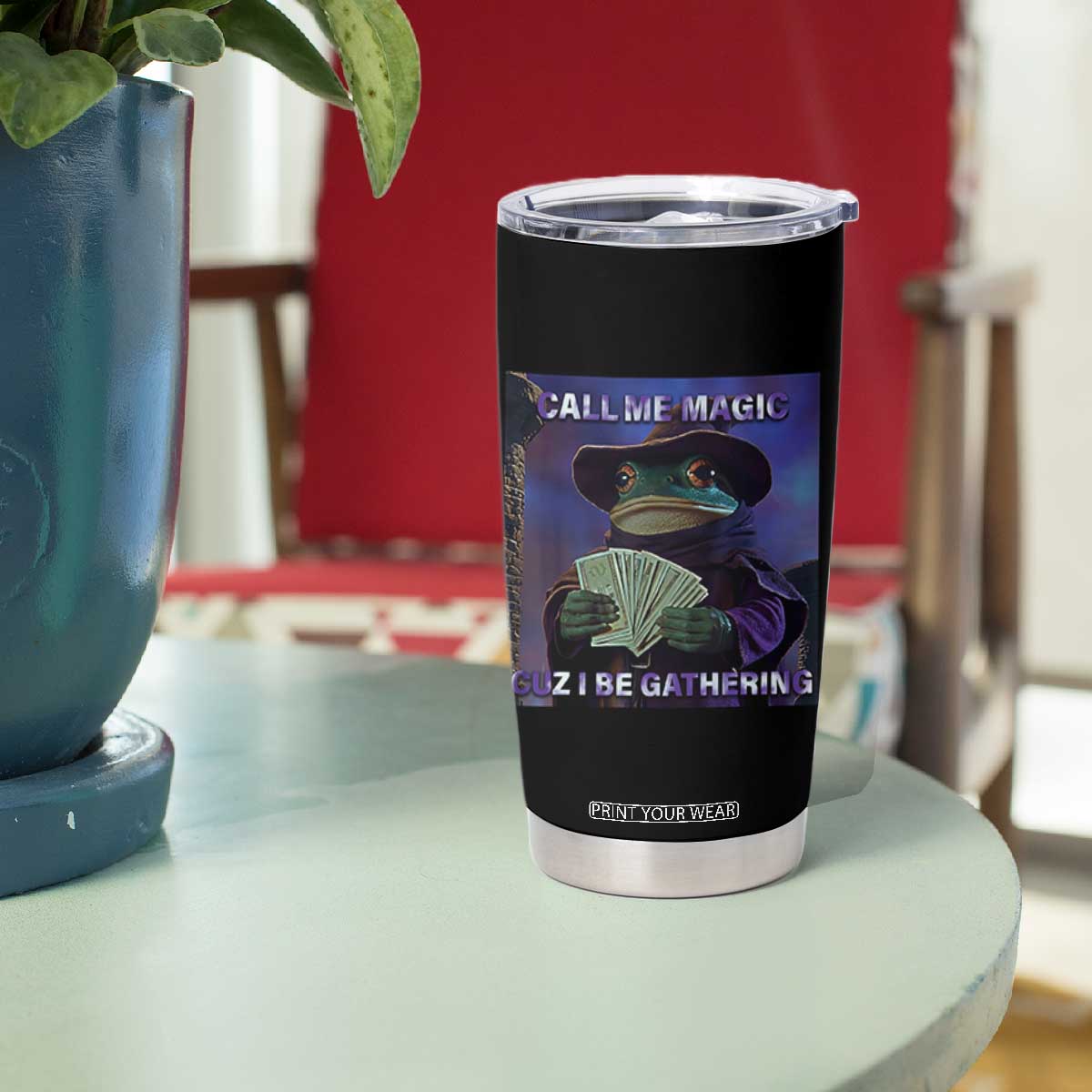 Funny Wizard Frog Fantasy Meme Tumbler Cup Call Me Magic Cuz I Be Gathering MTG Gamer TS02 Print Your Wear