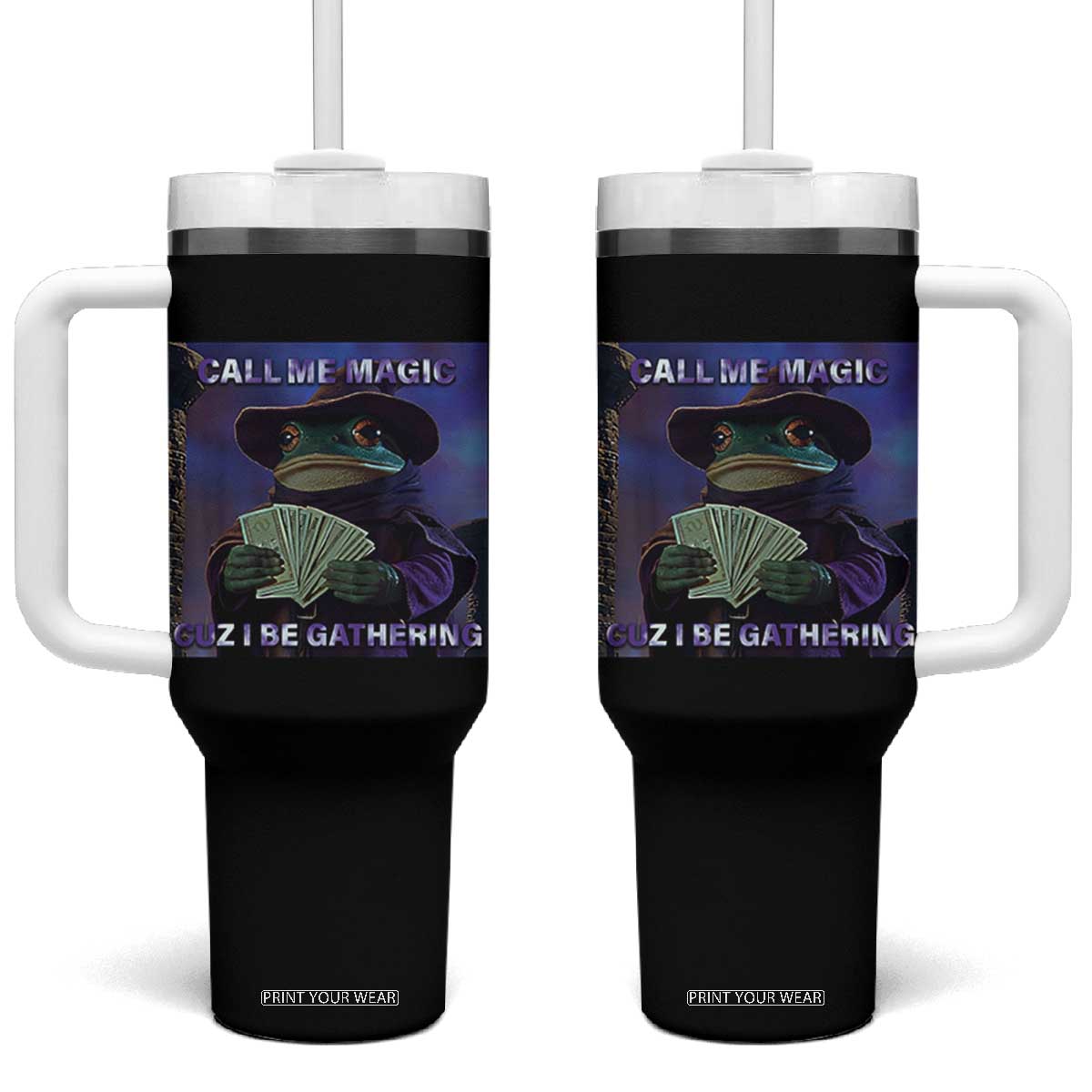 Funny Wizard Frog Fantasy Meme Tumbler With Handle Call Me Magic Cuz I Be Gathering MTG Gamer TS02 One Size: 40 oz Black Print Your Wear