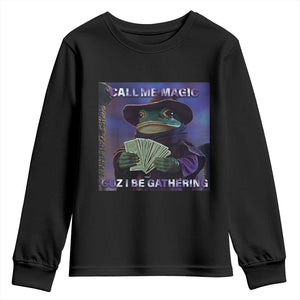 Funny Wizard Frog Fantasy Meme Youth Sweatshirt Call Me Magic Cuz I Be Gathering MTG Gamer TS02 Black Print Your Wear