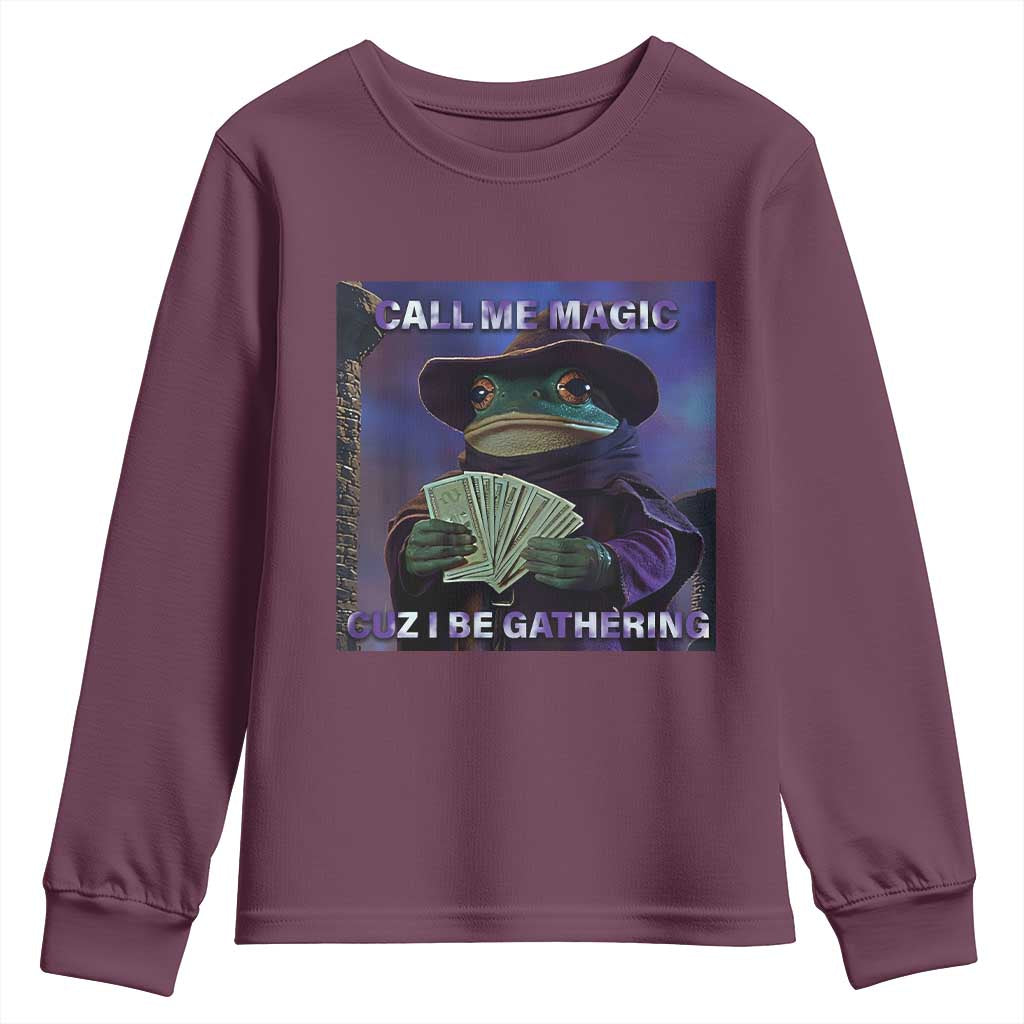 Funny Wizard Frog Fantasy Meme Youth Sweatshirt Call Me Magic Cuz I Be Gathering MTG Gamer TS02 Maroon Print Your Wear