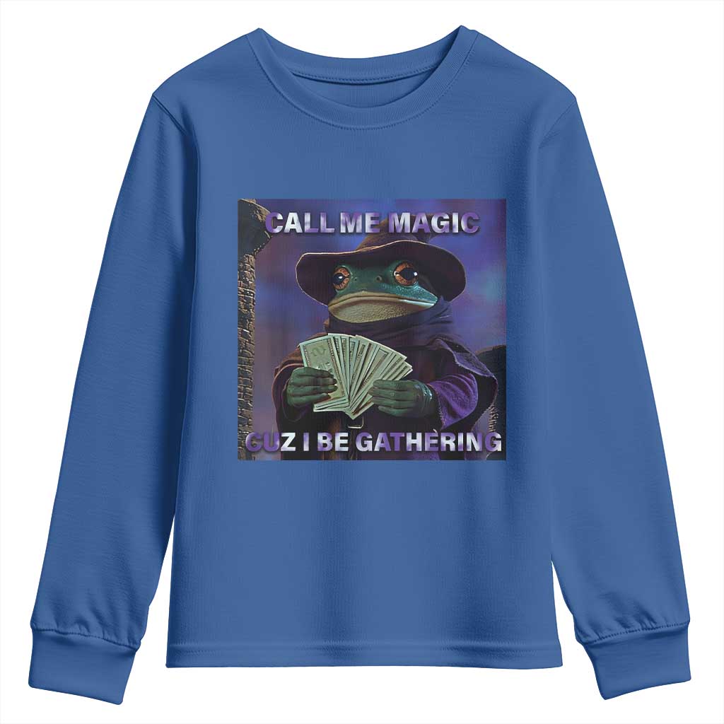 Funny Wizard Frog Fantasy Meme Youth Sweatshirt Call Me Magic Cuz I Be Gathering MTG Gamer TS02 Royal Blue Print Your Wear