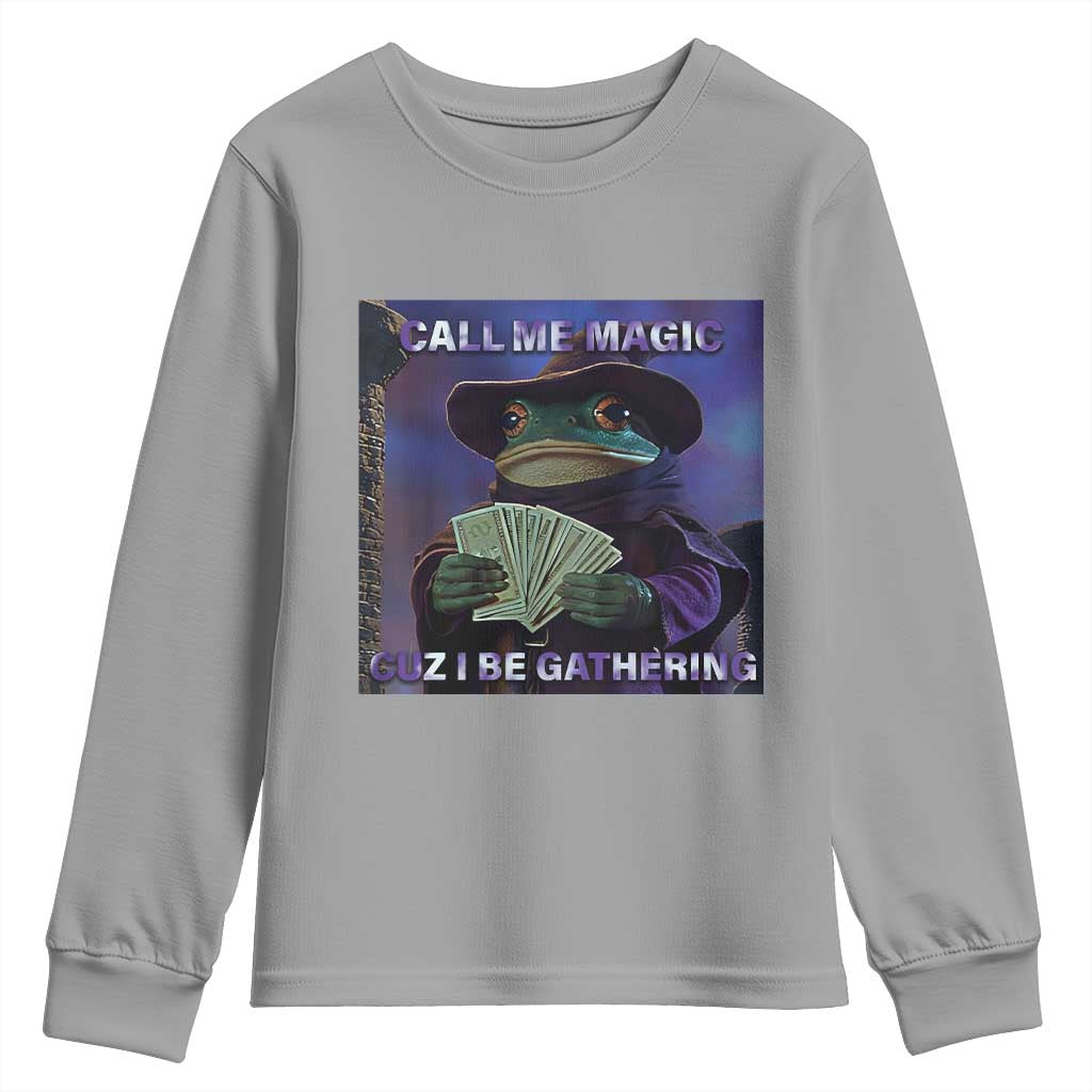 Funny Wizard Frog Fantasy Meme Youth Sweatshirt Call Me Magic Cuz I Be Gathering MTG Gamer TS02 Sport Gray Print Your Wear