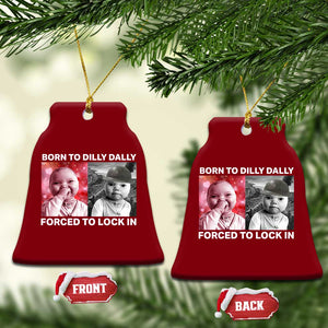 Funny Tuff Baby Grindset Meme Ceramic Ornament Born to Dilly Dally Forced to Lock In TS02 Print Your Wear