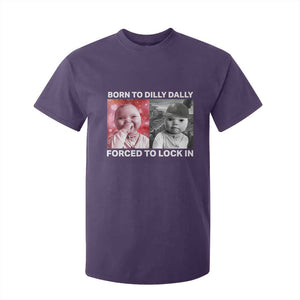 Funny Tuff Baby Grindset Meme T Shirt For Kid Born to Dilly Dally Forced to Lock In TS02 Purple Print Your Wear