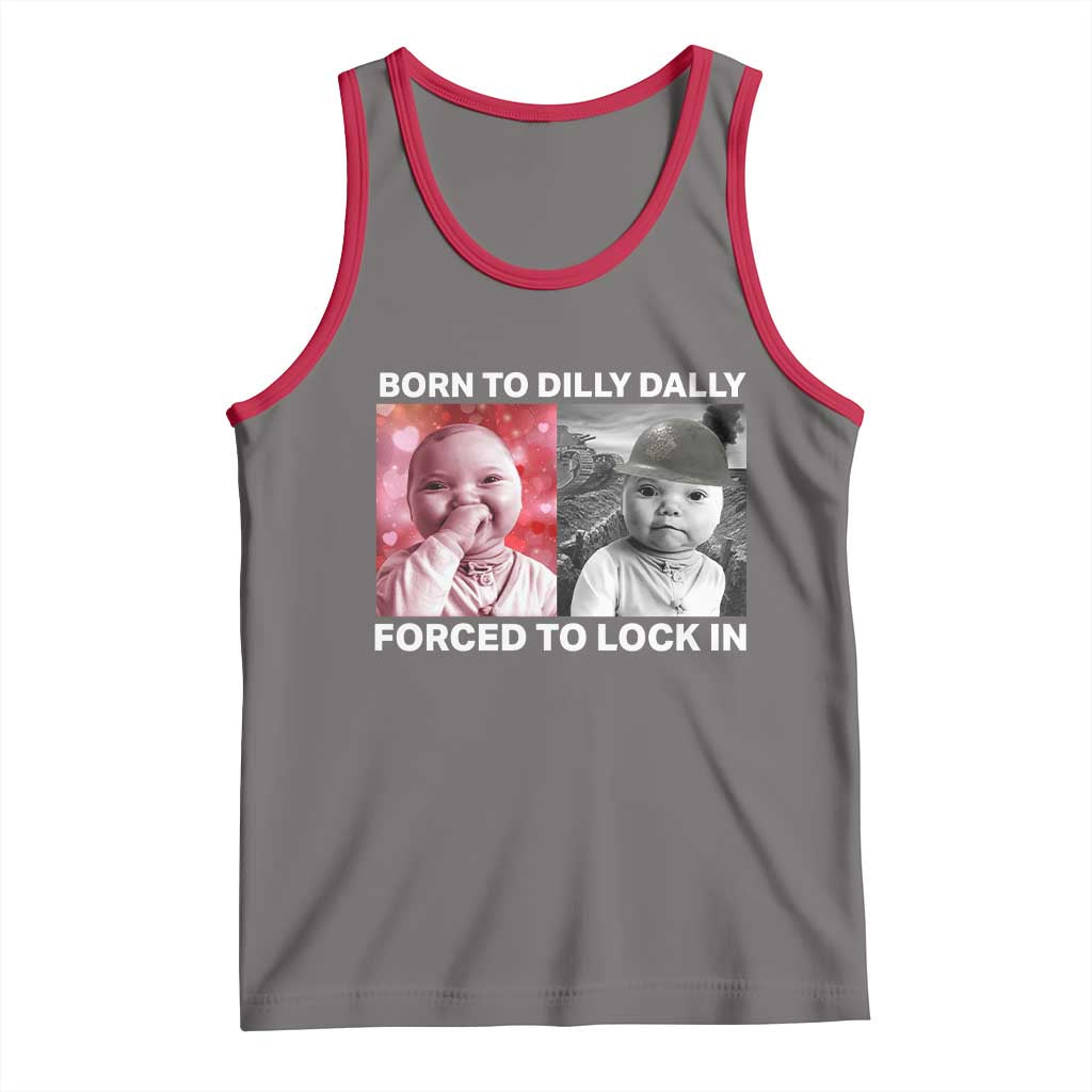 Funny Tuff Baby Grindset Meme Tank Top Born to Dilly Dally Forced to Lock In TS02 Deep Heather Red Print Your Wear