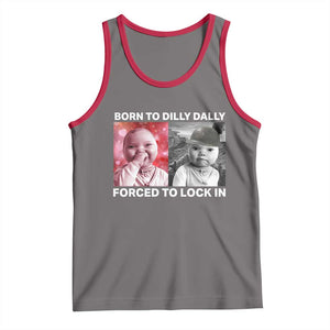 Funny Tuff Baby Grindset Meme Tank Top Born to Dilly Dally Forced to Lock In TS02 Deep Heather Red Print Your Wear