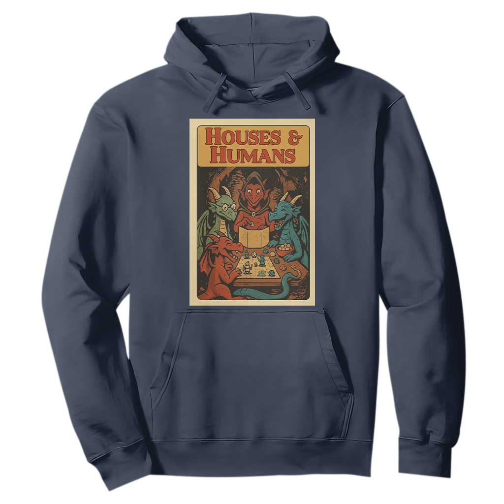 Houses and Humans Fantasy Tabletop Game Hoodie Retro RPG Dragons Board Game Roleplay Fans TS02 Navy Print Your Wear