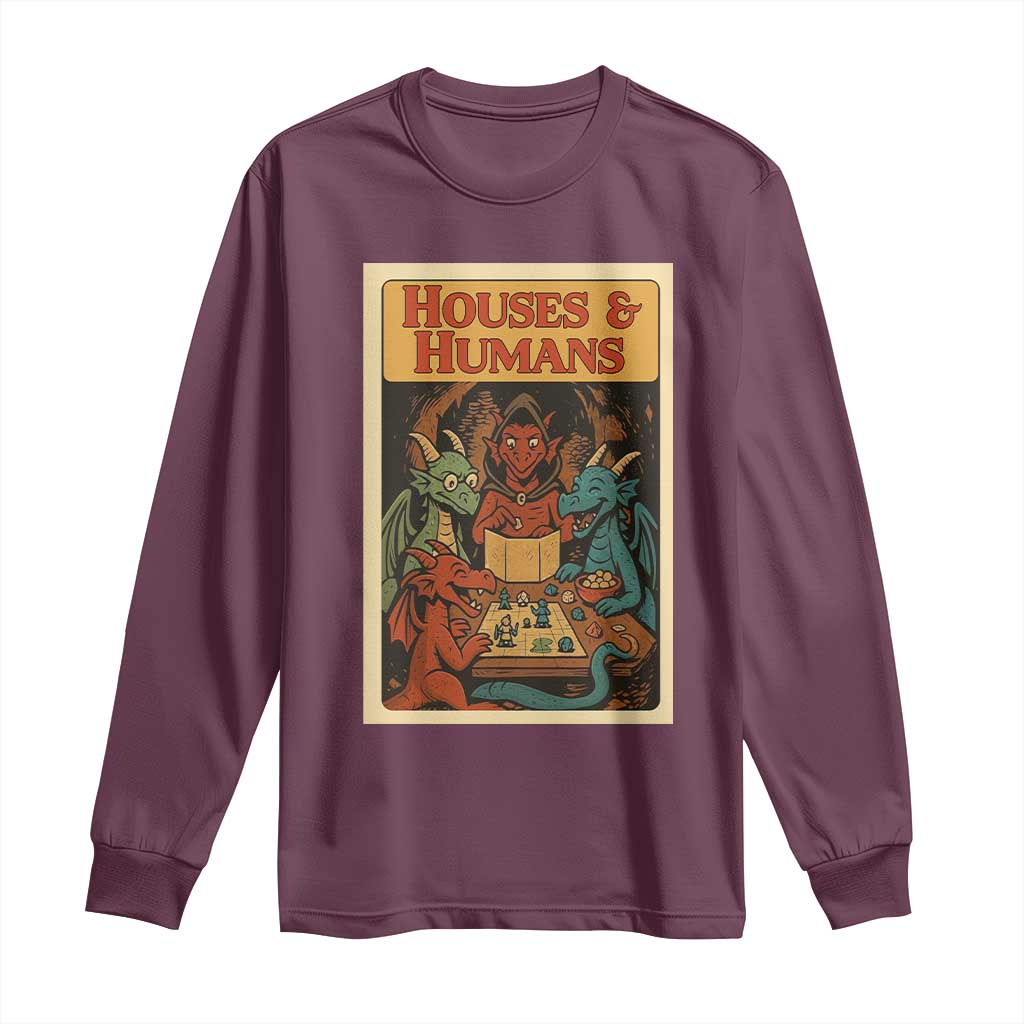 Houses and Humans Fantasy Tabletop Game Long Sleeve Shirt Retro RPG Dragons Board Game Roleplay Fans TS02 Maroon Print Your Wear
