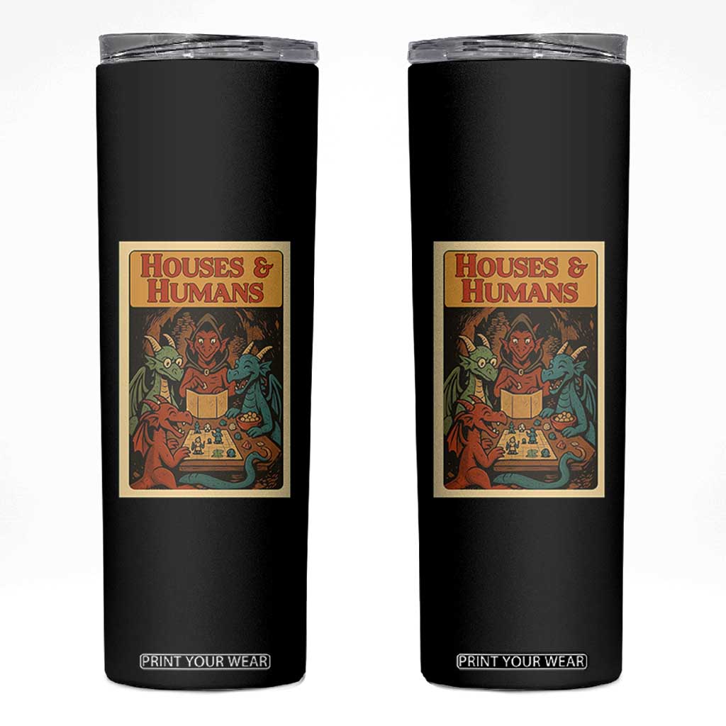Houses and Humans Fantasy Tabletop Game Skinny Tumbler Retro RPG Dragons Board Game Roleplay Fans TS02 Black Print Your Wear