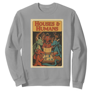 Houses and Humans Fantasy Tabletop Game Sweatshirt Retro RPG Dragons Board Game Roleplay Fans TS02 Sport Gray Print Your Wear