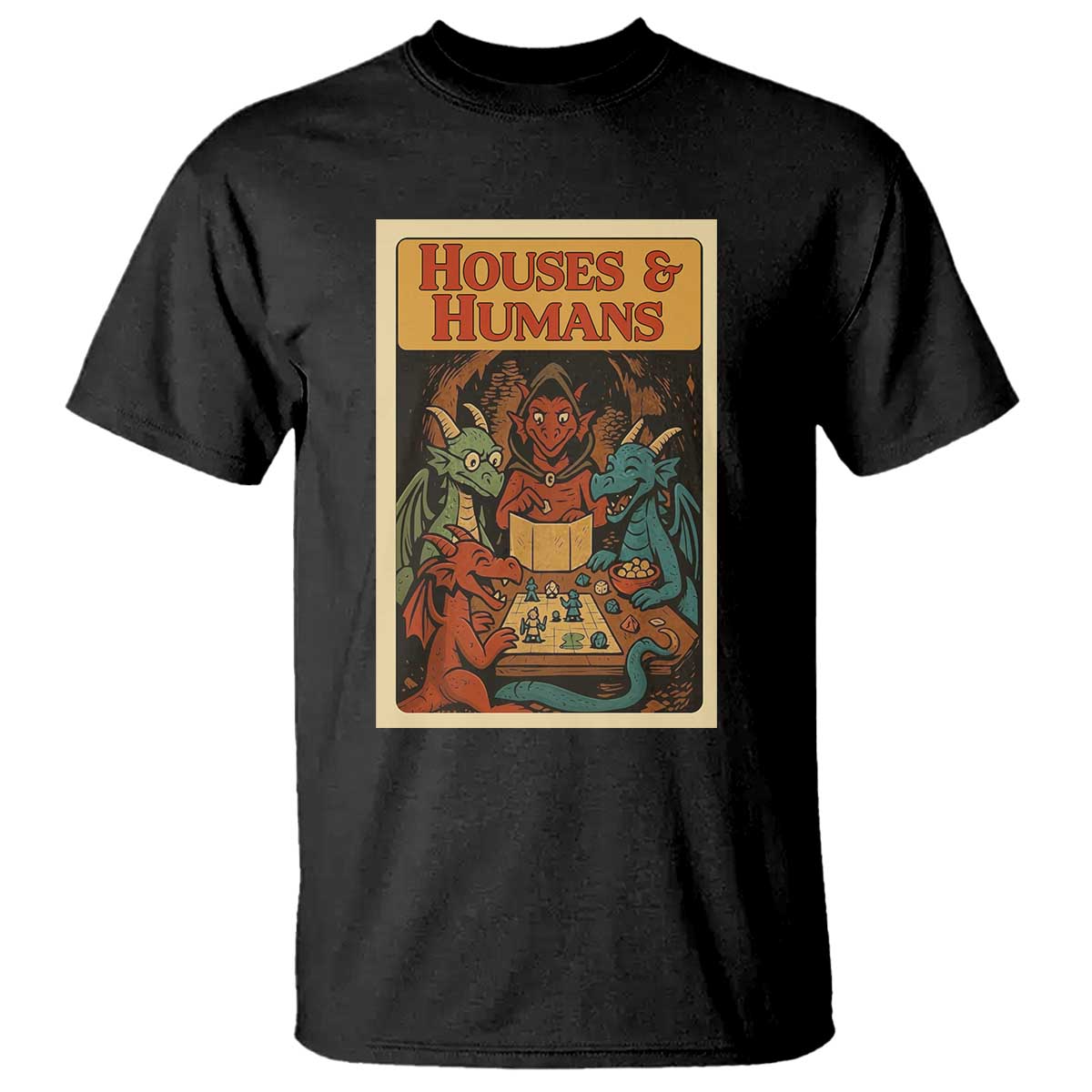 Houses and Humans Fantasy Tabletop Game T Shirt Retro RPG Dragons Board Game Roleplay Fans TS02 Black Print Your Wear
