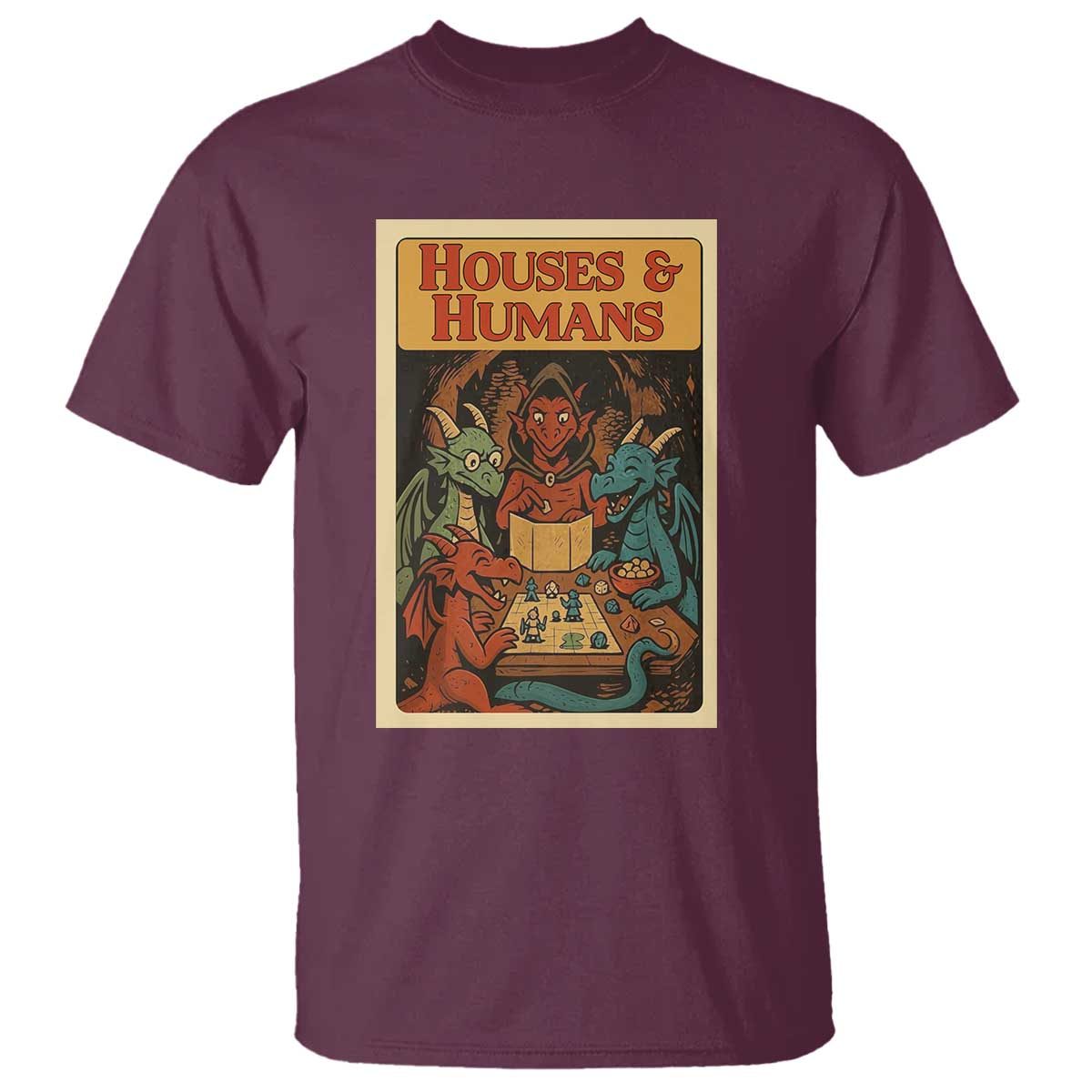 Houses and Humans Fantasy Tabletop Game T Shirt Retro RPG Dragons Board Game Roleplay Fans TS02 Maroon Print Your Wear