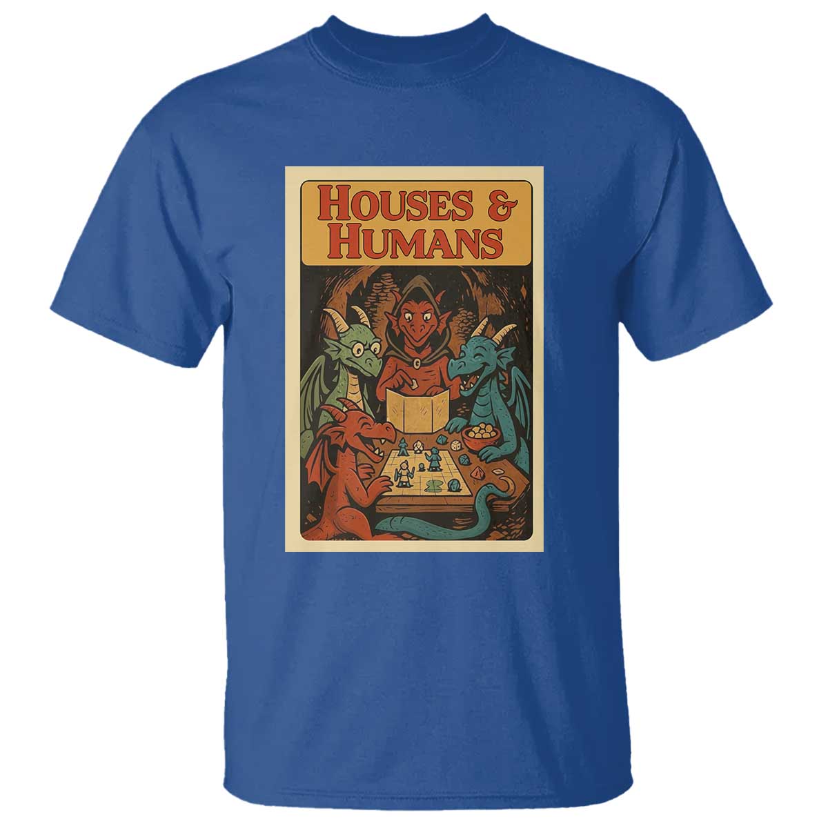 Houses and Humans Fantasy Tabletop Game T Shirt Retro RPG Dragons Board Game Roleplay Fans TS02 Royal Blue Print Your Wear