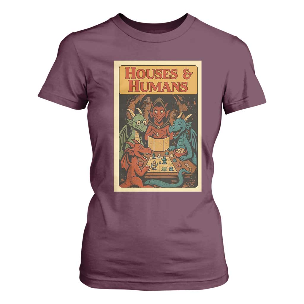 Houses and Humans Fantasy Tabletop Game T Shirt For Women Retro RPG Dragons Board Game Roleplay Fans TS02 Maroon Print Your Wear