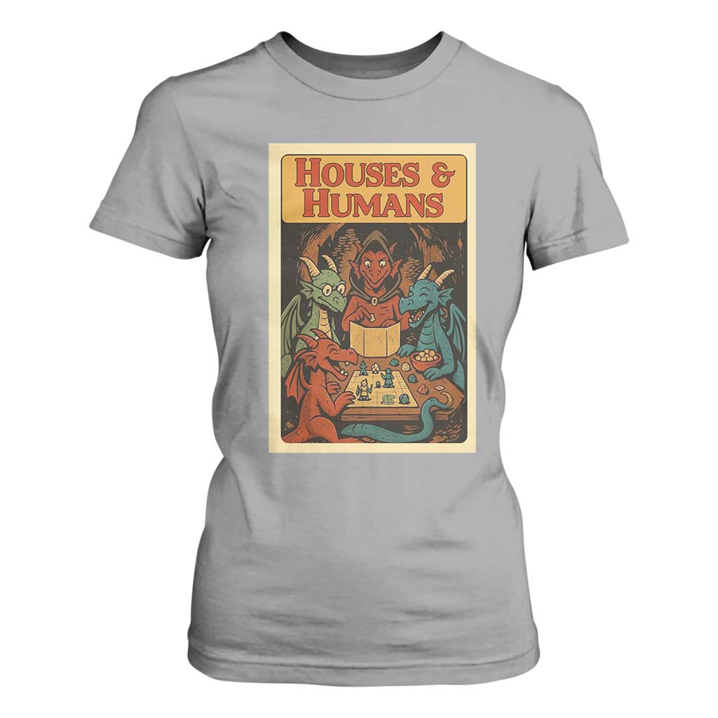 Houses and Humans Fantasy Tabletop Game T Shirt For Women Retro RPG Dragons Board Game Roleplay Fans TS02 Sport Gray Print Your Wear