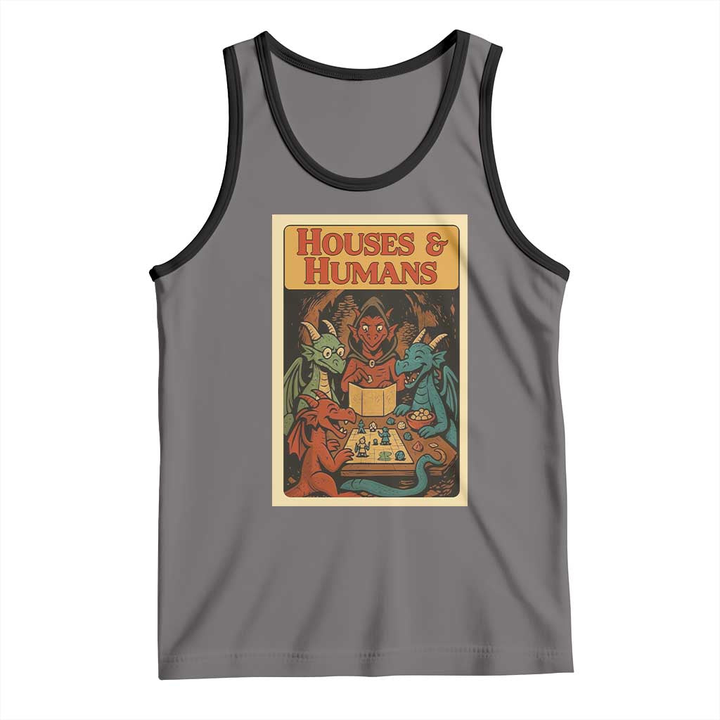 Houses and Humans Fantasy Tabletop Game Tank Top Retro RPG Dragons Board Game Roleplay Fans TS02 Deep Heather Black Print Your Wear