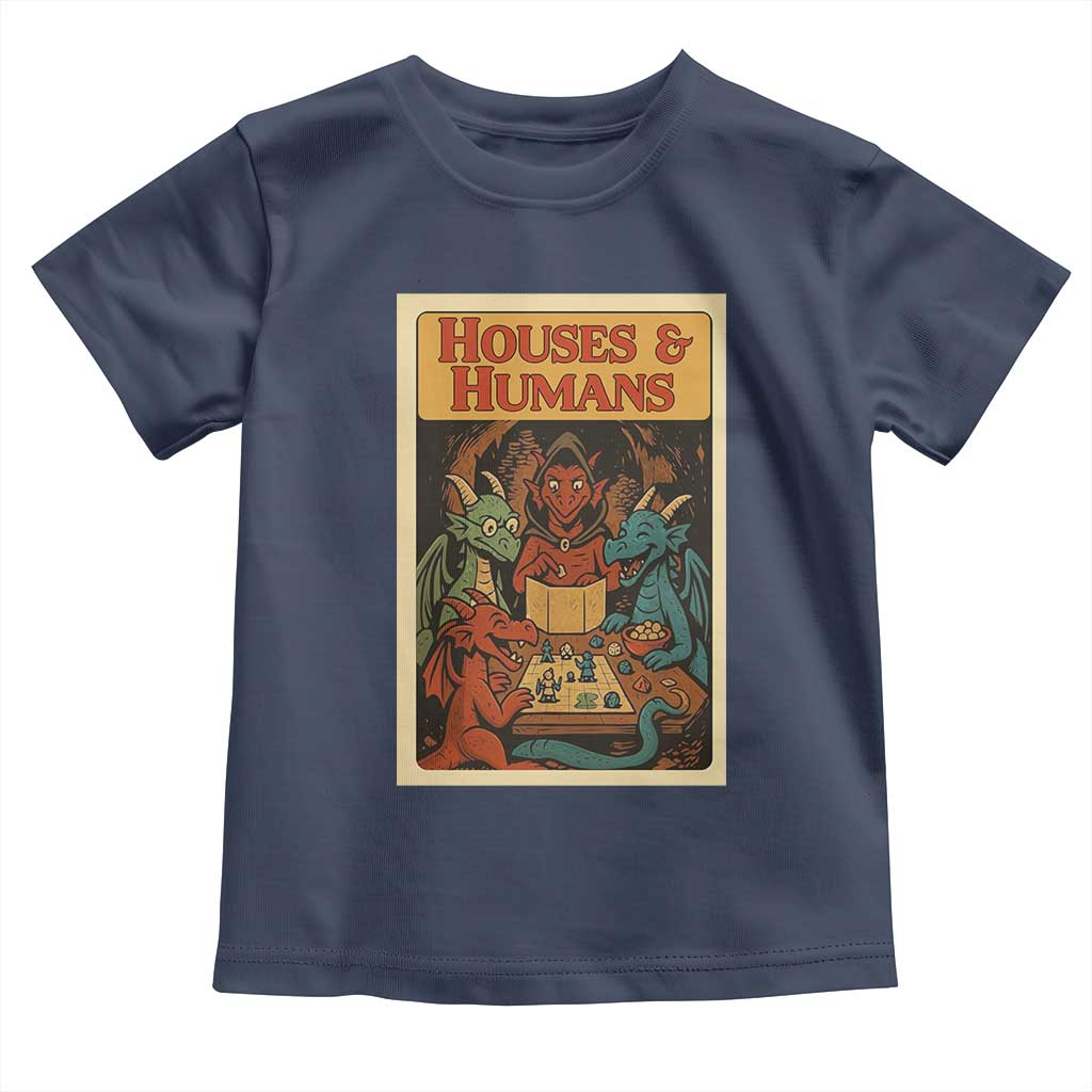 Houses and Humans Fantasy Tabletop Game Toddler T Shirt Retro RPG Dragons Board Game Roleplay Fans TS02 Navy Print Your Wear