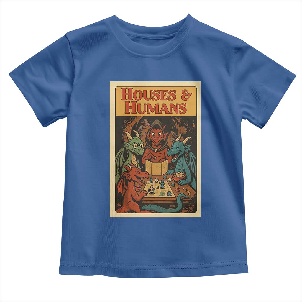 Houses and Humans Fantasy Tabletop Game Toddler T Shirt Retro RPG Dragons Board Game Roleplay Fans TS02 Royal Blue Print Your Wear