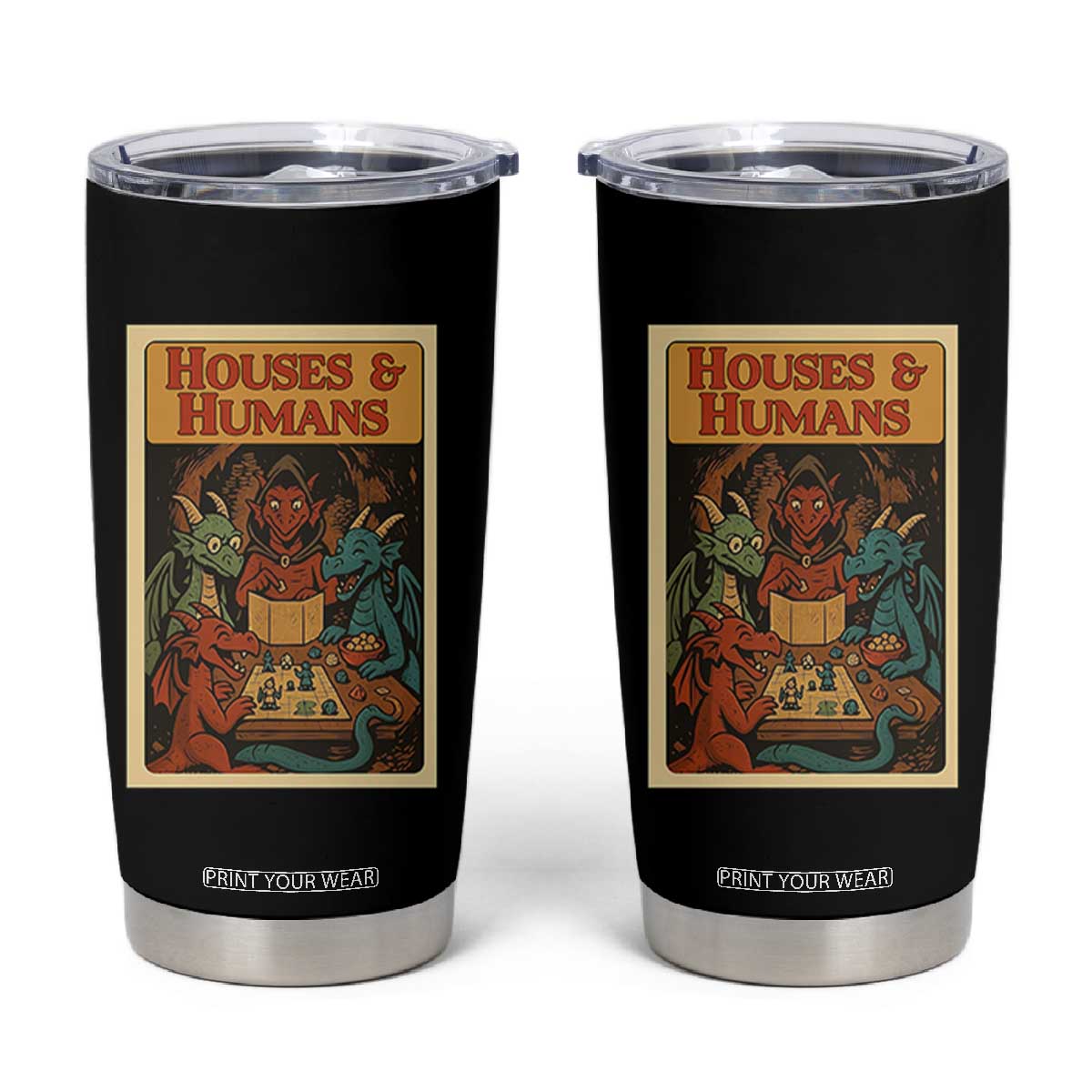 Houses and Humans Fantasy Tabletop Game Tumbler Cup Retro RPG Dragons Board Game Roleplay Fans TS02 Black Print Your Wear