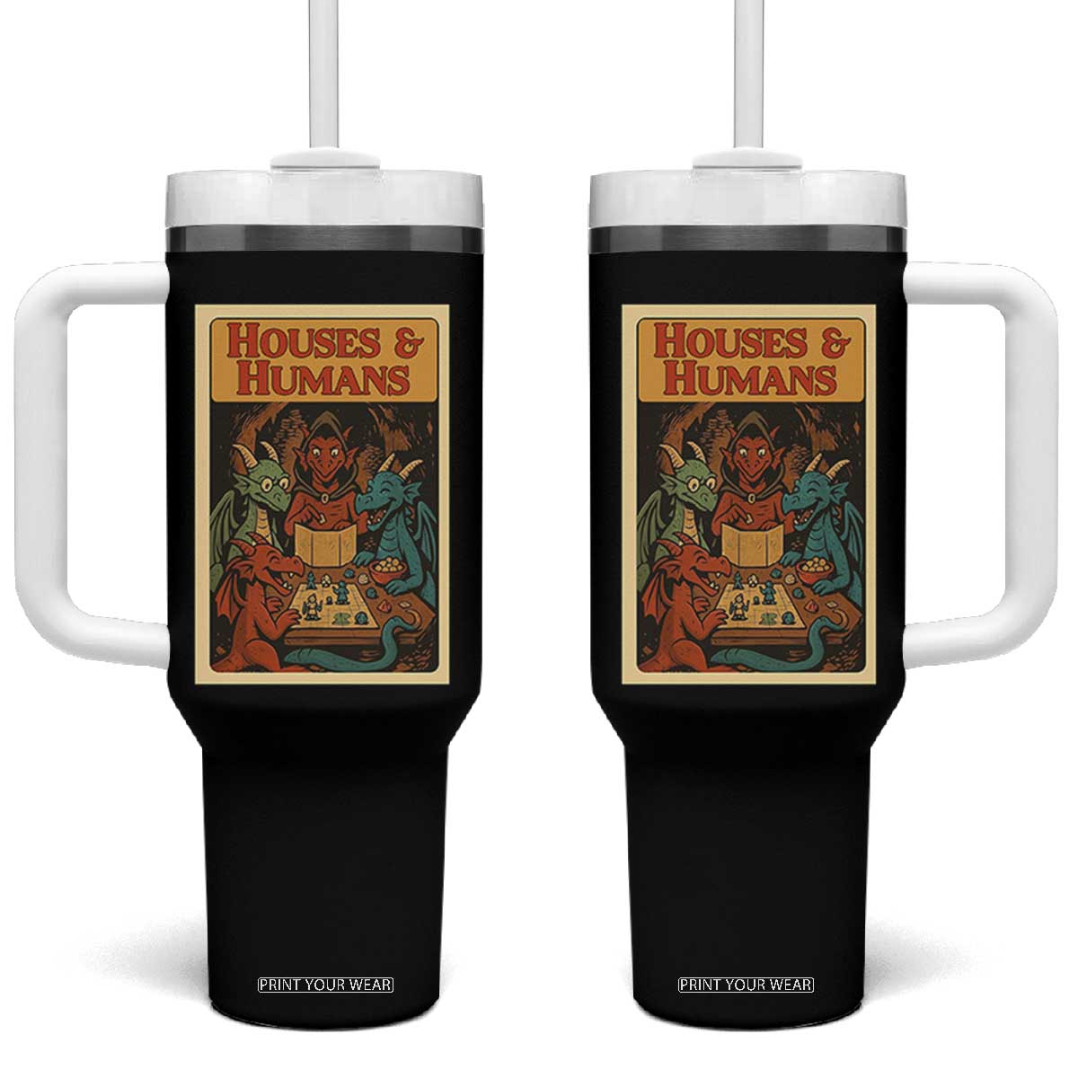 Houses and Humans Fantasy Tabletop Game Tumbler With Handle Retro RPG Dragons Board Game Roleplay Fans TS02 One Size: 40 oz Black Print Your Wear