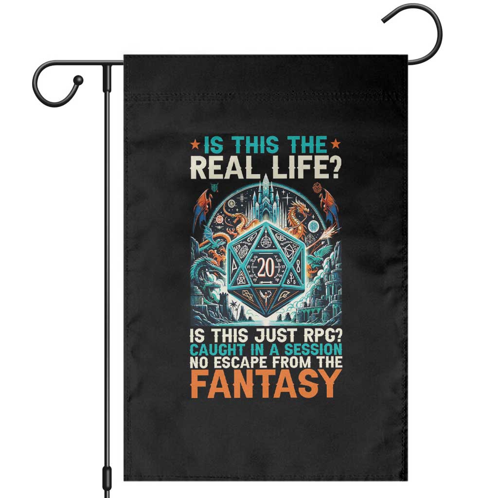 Is This the Real Life RPG Parody Fantasy Dice Garden Flag Funny Epic Tabletop Dungeon Roleplay Game Fans TS02 Black Print Your Wear