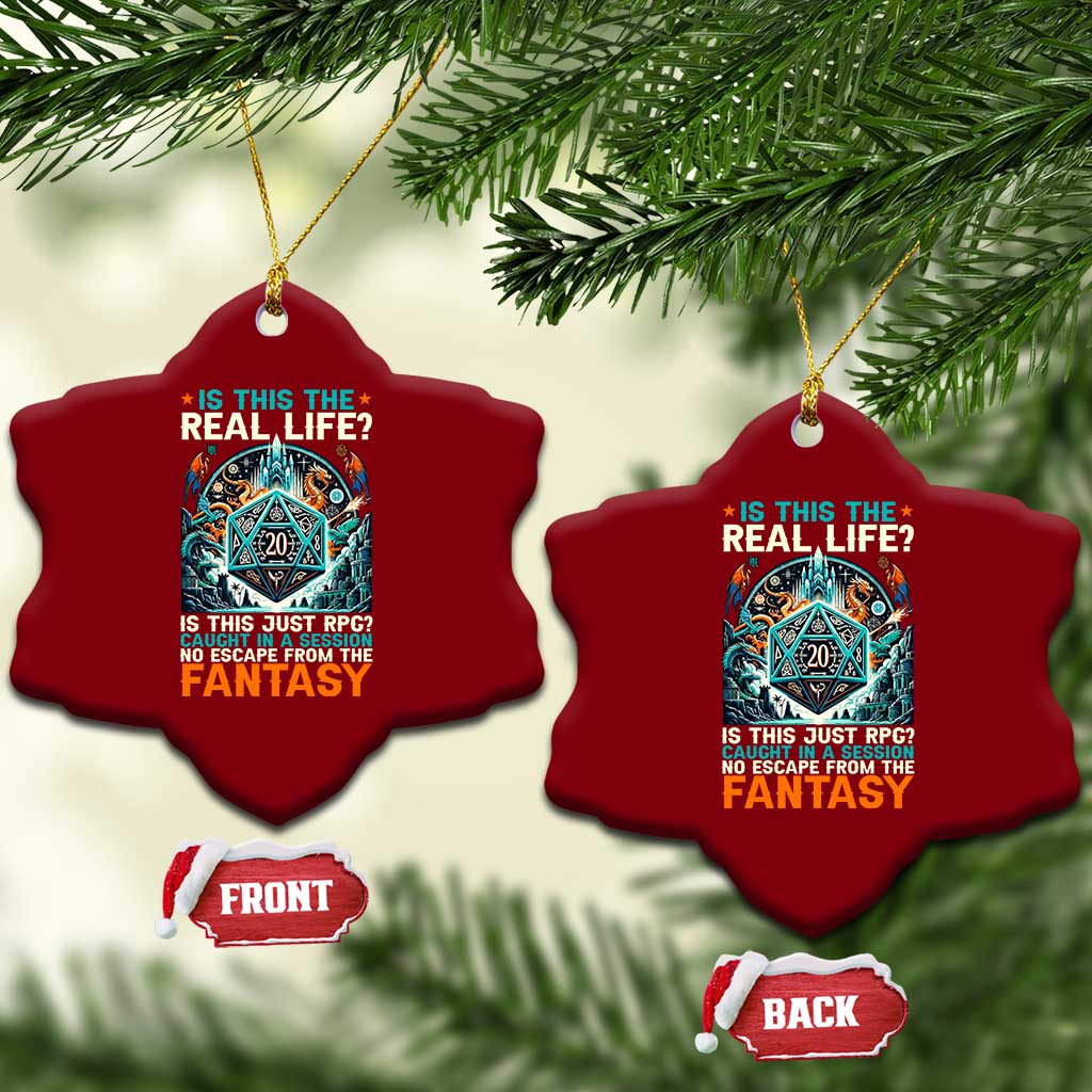 Is This the Real Life RPG Parody Fantasy Dice Ceramic Ornament Funny Epic Tabletop Dungeon Roleplay Game Fans TS02 Print Your Wear