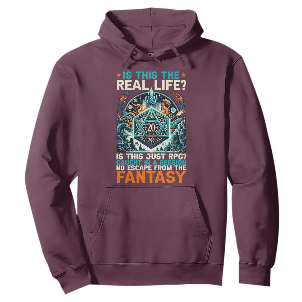 Is This the Real Life RPG Parody Fantasy Dice Hoodie Funny Epic Tabletop Dungeon Roleplay Game Fans TS02 Maroon Print Your Wear