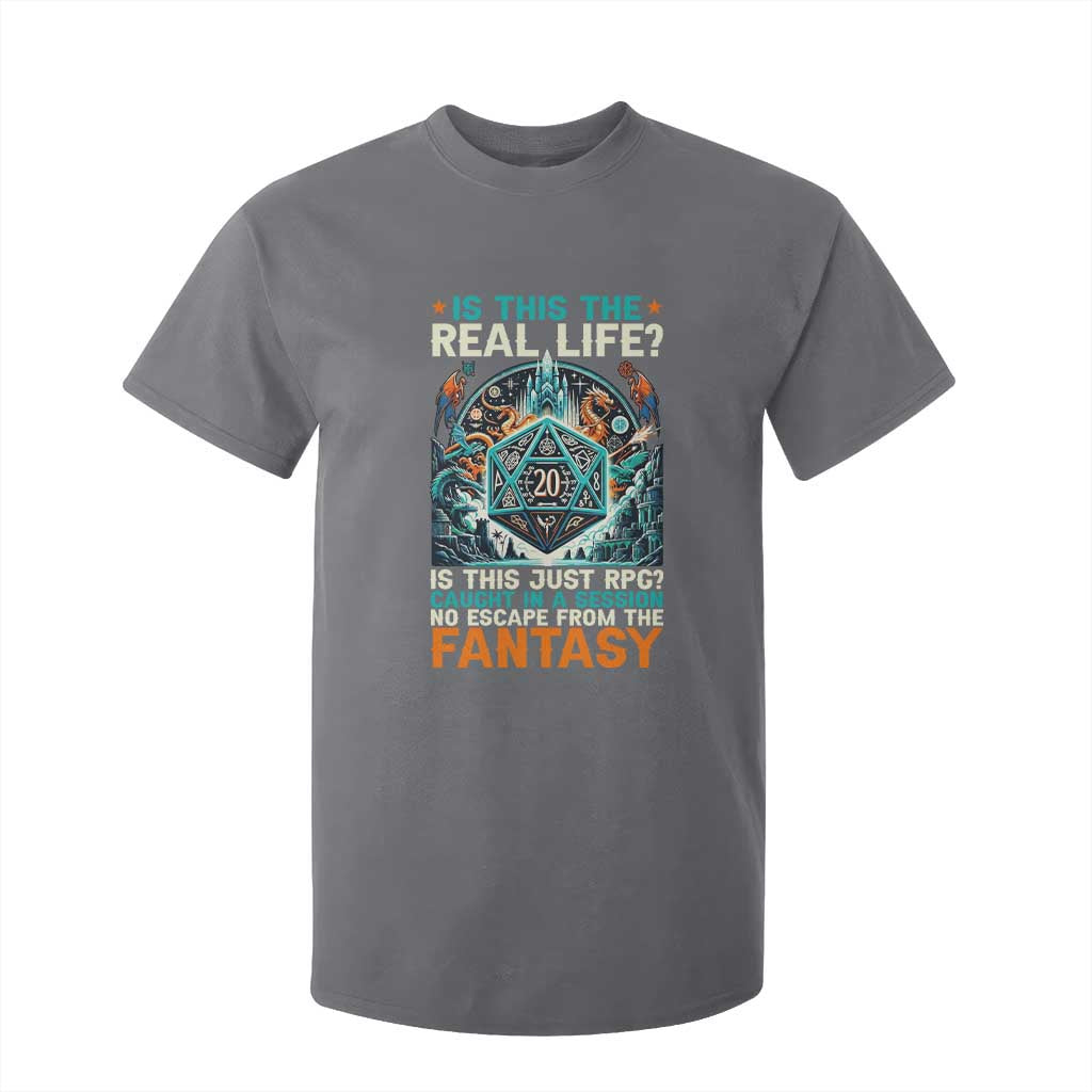 Is This the Real Life RPG Parody Fantasy Dice T Shirt For Kid Funny Epic Tabletop Dungeon Roleplay Game Fans TS02 Charcoal Print Your Wear