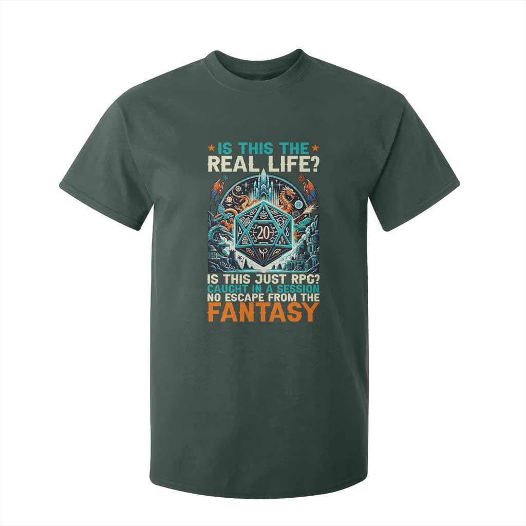 Is This the Real Life RPG Parody Fantasy Dice T Shirt For Kid Funny Epic Tabletop Dungeon Roleplay Game Fans TS02 Dark Forest Green Print Your Wear