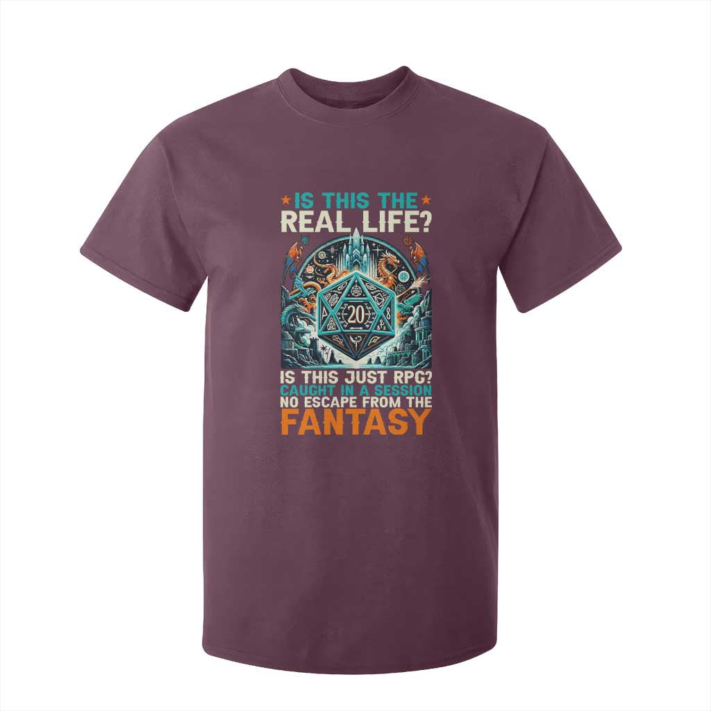 Is This the Real Life RPG Parody Fantasy Dice T Shirt For Kid Funny Epic Tabletop Dungeon Roleplay Game Fans TS02 Maroon Print Your Wear