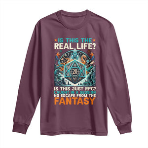 Is This the Real Life RPG Parody Fantasy Dice Long Sleeve Shirt Funny Epic Tabletop Dungeon Roleplay Game Fans TS02 Maroon Print Your Wear