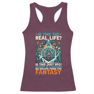 Is This the Real Life RPG Parody Fantasy Dice Racerback Tank Top Funny Epic Tabletop Dungeon Roleplay Game Fans TS02 Maroon Print Your Wear